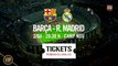 Barça – R.Madrid: vive la experiencia más exclusiva. Entradas disponibles