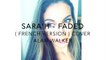 SARA'H - FADED ( FRENCH VERSION ) COVER ALAN WALKER