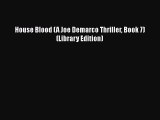 Read House Blood (A Joe Demarco Thriller Book 7)(Library Edition) PDF Online