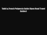 Download Tahiti & French Polynesia Guide (Open Road Travel Guides) PDF Free