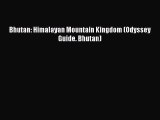 Read Bhutan: Himalayan Mountain Kingdom (Odyssey Guide. Bhutan) Ebook Free