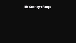 Read Mr. Sunday's Soups Ebook Free