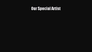 Read Our Special Artist Ebook Free