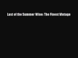 Download Last of the Summer Wine: The Finest Vintage PDF Free