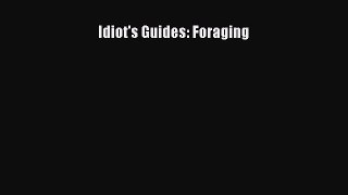 Download Idiot's Guides: Foraging Free Books