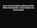 Download Azores: The Finest Valley and Mountain Walks (Rother Walking Guides - Europe) (English