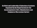 [PDF] On Work and Leadership: A Selection of Lectures Organized by the Royal Society for the