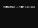 PDF 11 Habits of Happy and Positive Sports Parents  Read Online