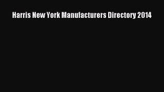 Read Harris New York Manufacturers Directory 2014 Ebook Free