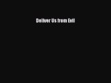 Read Deliver Us from Evil Ebook Free