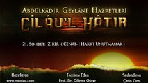 Abdulkadir Geylani Hazretleri - Cilau'l Hatır - 21.Sohbet: Zikir ( Cenab-ı Hakk'ı Unutmamak )