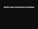 Read Odd Bits: How to Cook the Rest of the Animal Ebook Free