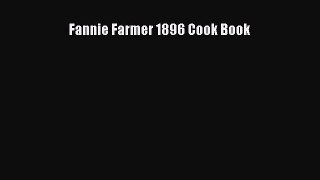 Read Fannie Farmer 1896 Cook Book Ebook Free