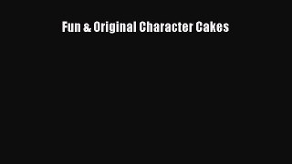 Read Fun & Original Character Cakes Ebook Free