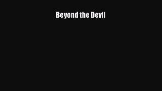 Read Beyond the Devil Ebook Free