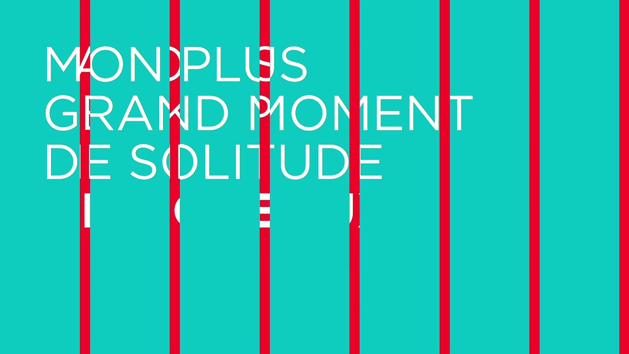 "Mon plus grand moment de solitude"