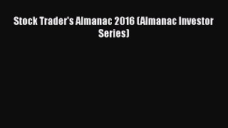 Read Stock Trader's Almanac 2016 (Almanac Investor Series) PDF Free