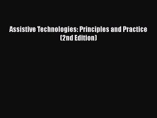 [PDF] Assistive Technologies: Principles and Practice (2nd Edition) [Download] Online