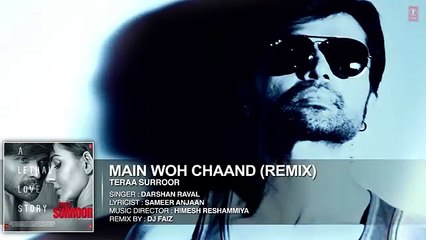 Main Woh Chaand-New Full HD Video (Remix) Song-2016 [Teraa Surroor Movie] Himesh Reshammiya