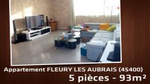 A vendre - Appartement - FLEURY LES AUBRAIS (45400) - 5 pièces - 93m²