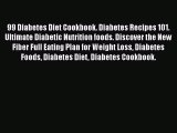 [PDF] 99 Diabetes Diet Cookbook. Diabetes Recipes 101. Ultimate Diabetic Nutrition foods. Discover