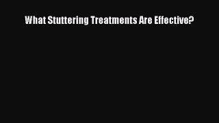 Download What Stuttering Treatments Are Effective? Ebook Online