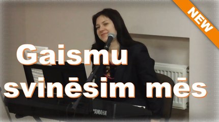 Gaismu svinēsim mēs (Laura Balabane) 06.03.16