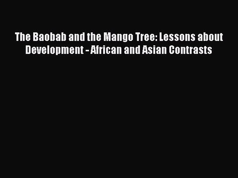 [PDF] The Baobab and the Mango Tree: Lessons about Development - African and Asian Contrasts