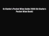 Read Oz Clarke's Pocket Wine Guide 2006 (Oz Clarke's Pocket Wine Book) Ebook Free