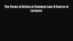 [PDF] The Forms of Action at Common Law: A Course of Lectures [Download] Full Ebook
