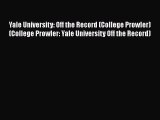 [PDF] Yale University: Off the Record (College Prowler) (College Prowler: Yale University Off