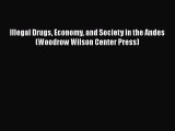 [PDF] Illegal Drugs Economy and Society in the Andes (Woodrow Wilson Center Press) [Read] Full