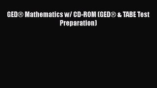 [PDF] GED® Mathematics w/ CD-ROM (GED® & TABE Test Preparation) [Download] Full Ebook