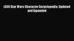 Read LEGO Star Wars Character Encyclopedia: Updated and Expanded PDF Free