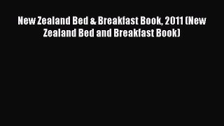 Read New Zealand Bed & Breakfast Book 2011 (New Zealand Bed and Breakfast Book) Ebook Free