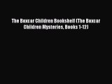 Read The Boxcar Children Bookshelf (The Boxcar Children Mysteries Books 1-12) Ebook Online