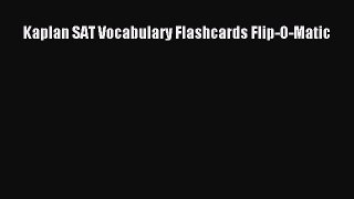 [PDF] Kaplan SAT Vocabulary Flashcards Flip-O-Matic [Download] Full Ebook