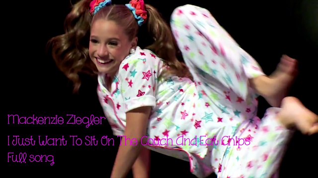 Mackenzie Ziegler I Just Want To Sit On The Couch And Eat Chips Full Song