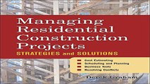 Read Managing Residential Construction Projects  Strategies and Solutions Ebook pdf download