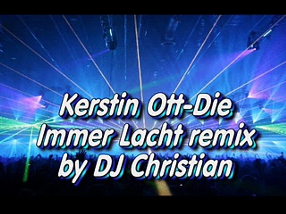 Kerstin Ott-Die Immer Lacht remix by DJ Christian