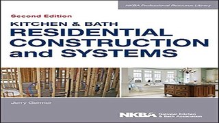 Read Kitchen   Bath Residential Construction and Systems Ebook pdf download
