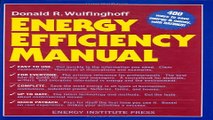 Read Energy Efficiency Manual  for everyone who uses energy  pays for utilities  designs and