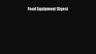[PDF] Food Equipment Digest [Download] Online