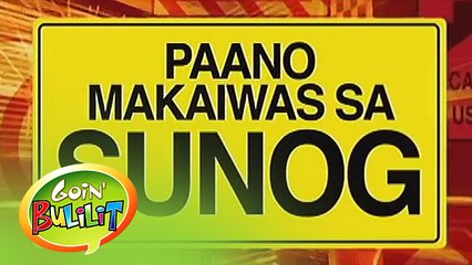 Goin' Bulilit: Paano makakaiwas sa sunog?