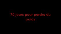 70 jours pour perdre du poids