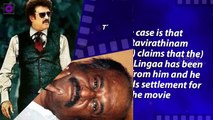 Court Summons Rajinikanth and Makers of Lingaa  Tamil Focus