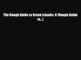 PDF The Rough Guide to Greek Islands: 0 (Rough Guide to...) Read Online