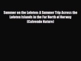 Download Summer on the Lofoten: A Summer Trip Across the Lofoten Islands in the Far North of