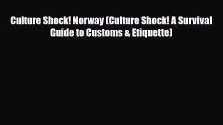 Download Culture Shock! Norway (Culture Shock! A Survival Guide to Customs & Etiquette) Free