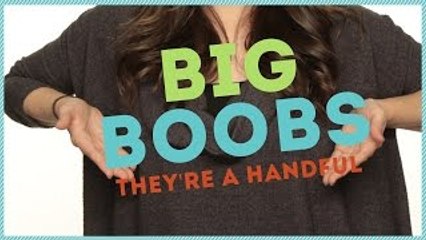 HAVING BIG BOOBS w/ Maddy Whitby
